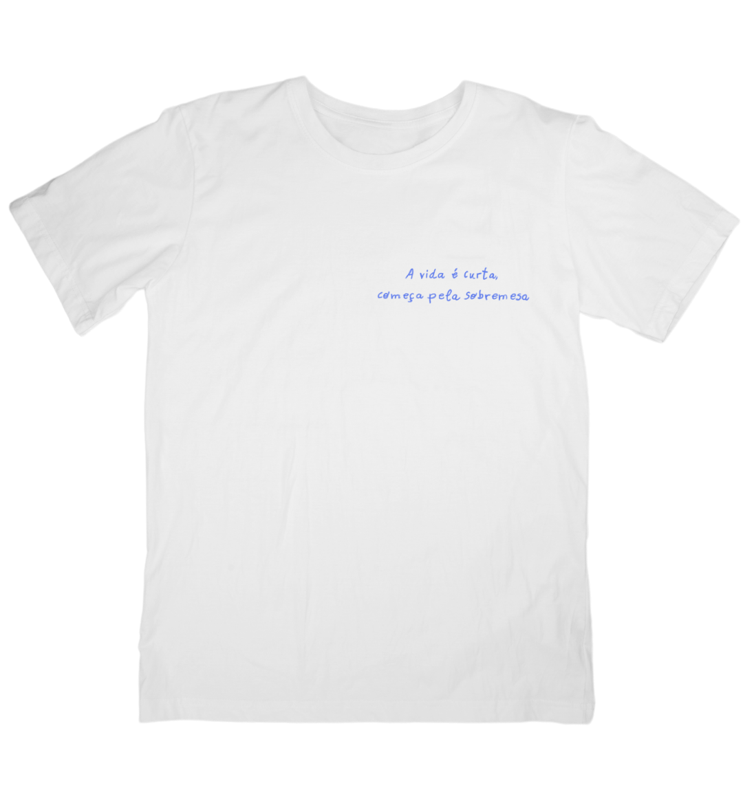 T-shirt A vida é curta
